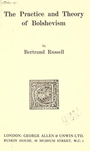 Bertrand Russell: The practice and theory of Bolshevism. (1921, Allen)