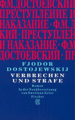 Fyodor Dostoevsky, Swetlana Geier, Swetlana Geier: Verbrechen und Strafe. (Paperback, German language, 2000, Fischer (Tb.), Frankfurt)