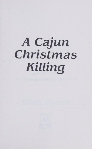 Ellen Byron: A Cajun Christmas killing (2017, Crooked Lane)