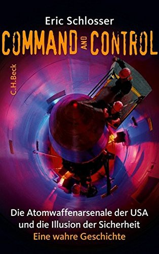 Eric Schlosser: Command and Control (Hardcover, 2013, Beck C. H.)