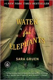 Sara Gruen: Water for elephants (Paperback, 2007, Algonquin Books of Chapel Hill)