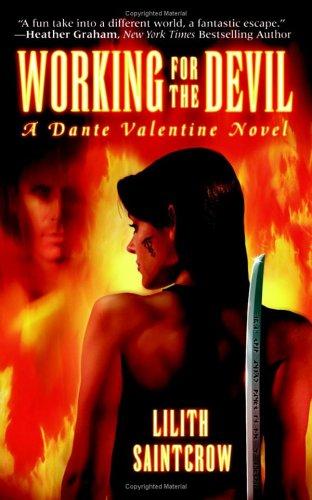 LILITH SAINTCROW: Working for the Devil (Dante Valentine, Book 1) (2006, Warner Books)