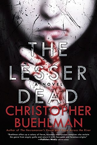 Christopher Buehlman: The Lesser Dead (Paperback, Berkley)