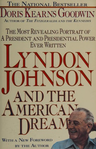 Lyndon Johnson and the American dream (1991, St. Martin's Press)