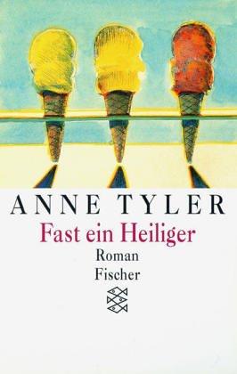 Anne Tyler: Fast ein Heiliger. (Paperback, German language, 1995, Fischer (Tb.), Frankfurt)