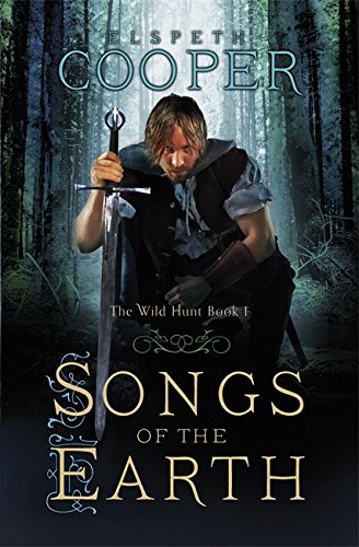 Elspeth Cooper: Songs of the Earth (Paperback, 2011, Brand: Gollancz, Gollancz)