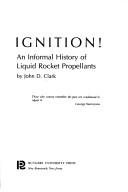 John D. Clark: Ignition! (1972, Rutgers University Press)