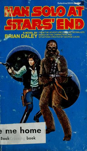 Brian Daley, Brian Daley: Han Solo at Stars' End (Paperback, 1979, Ballantine Books)