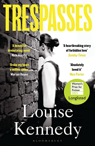 Louise Kennedy: Trespasses (2023, Bloomsbury Publishing Plc, BLOOMSBURY)