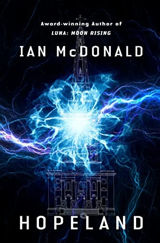 Ian McDonald: Hopeland (2023, Doherty Associates, LLC, Tom, Tor Books)