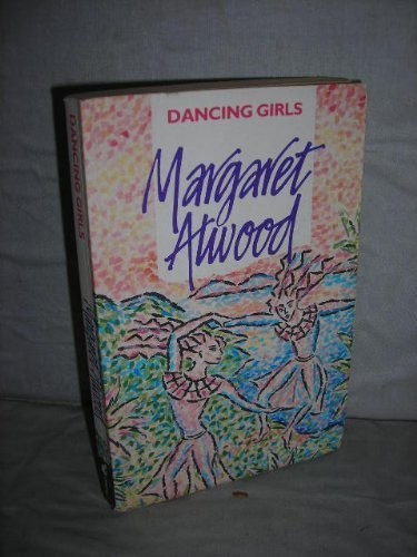 Margaret Atwood: Dancing girls and other stories (Paperback, 1984, Virago Press)