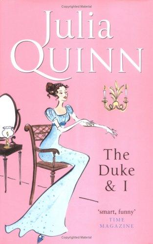 Julia Quinn: Duke and I (Hardcover, 2006, Piatkus Books)