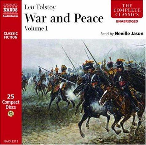 Leo Tolstoy: War & Peace, Volume 1 (The Complete Classics) (AudiobookFormat, 2007, Naxos Audiobooks)