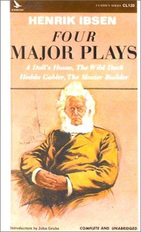 Henrik Ibsen: Four Major Plays (Hardcover, 1999, Rebound by Sagebrush)