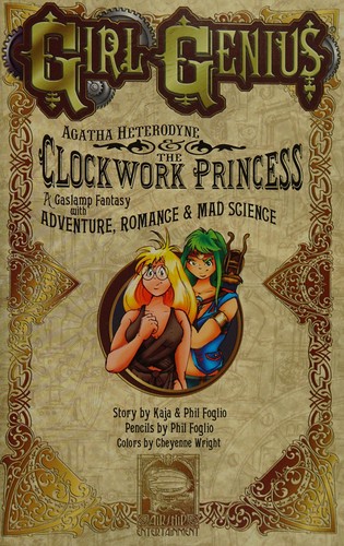 Kaja Foglio: Agatha Heterodyne & the Clockwork Princess (2006, Airship Entertainment)