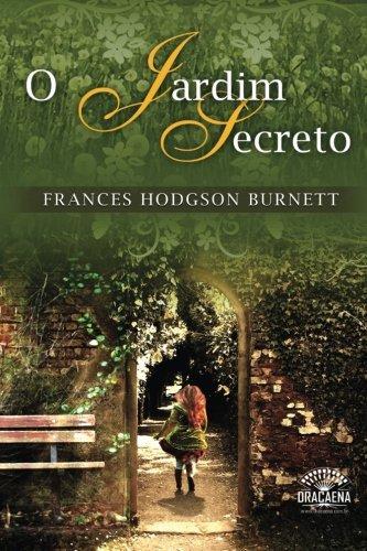 James Howe, Frances Hodgson Burnett, Anne Collins, Annabel Large: O Jardim Secreto (2013)