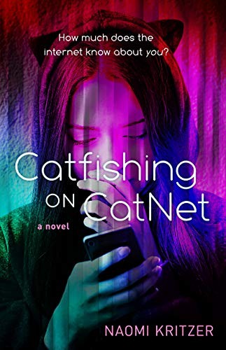 Naomi Kritzer: Catfishing on CatNet (Hardcover, 2019, Tor Teen)