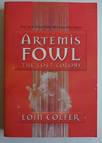 Eoin Colfer: The Lost Colony (2007, Scholastic)