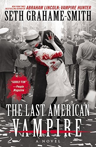 Seth Grahame-Smith: The Last American Vampire (Paperback, 2015, Grand Central Publishing)