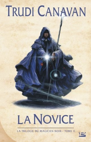 Trudi Canavan: "la trilogie du magicien noir t.2 ; la novice" (Paperback, 2008, BRAGELONNE)