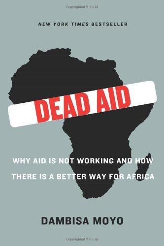 Dambisa Moyo, Baroness Moyo: Dead Aid (2009)