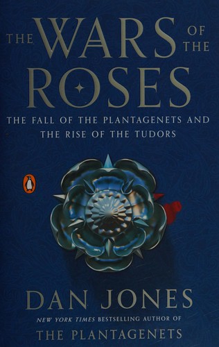 Dan Jones: The Wars of the Roses (2014)