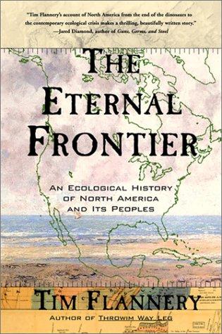 Tim Flannery: The Eternal Frontier (Paperback, 2002, Grove Press)