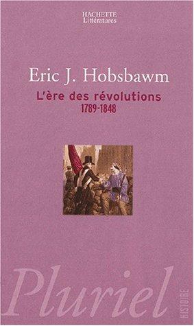 Eric J. Hobsbawn: L'Ere des révolutions (Paperback, French language, 2002, Hachette Littératures)