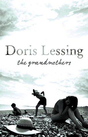 Doris Lessing: The grandmothers (2003, Flamingo)