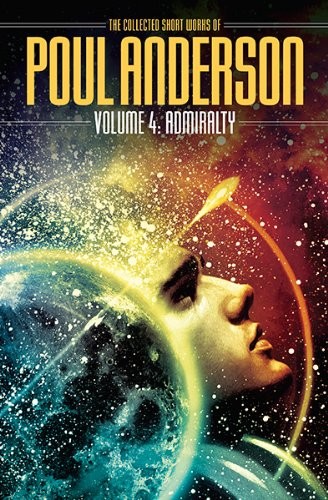 Poul Anderson: Admiralty (The Collected Short Works of Poul Anderson) (NESFA Press)