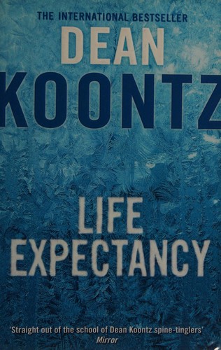 Dean R. Koontz: Life expectancy (2011, Harper)