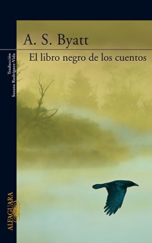 A. S. Byatt: El libro negro de los cuentos (2007, Alfaguara)