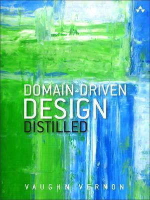 Vaughn Vernon: Domain-Driven Design Distilled (2016)