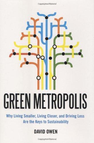 Owen, David.: Green metropolis ; what the city can teach the country about true sustainability (2009, Riverhead Books)