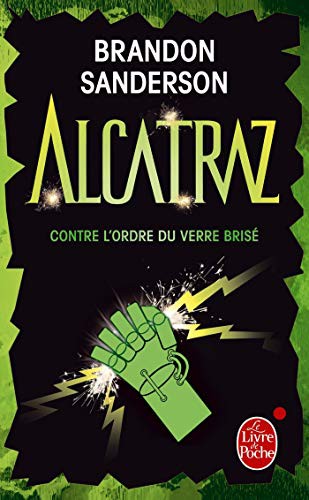 Brandon Sanderson: Alcatraz contre l'Ordre du Verre Brisé (Paperback, 2013, LGF)