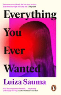 Luiza Sauma: Everything You Ever Wanted (2020, Penguin Books, Limited)