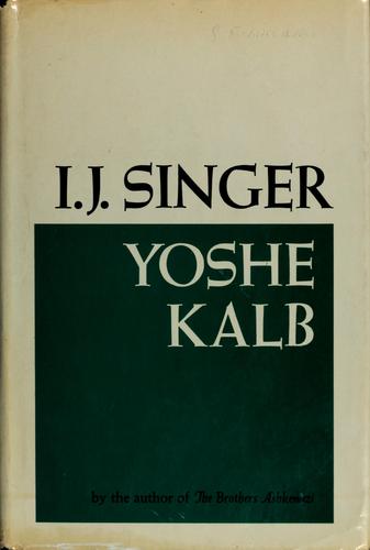 Israel Joshua Singer: Yoshe Kalb (1961, The Vanguard Press)