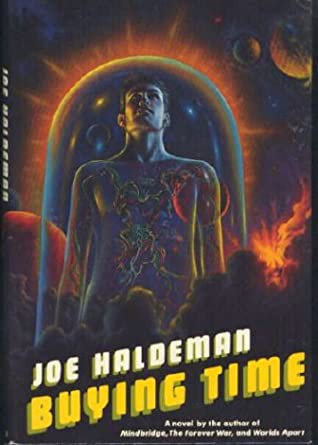 Joe Haldeman: Buying time (1989, Morrow)