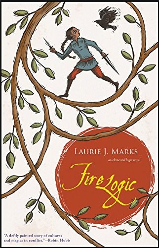 Laurie J. Marks: Fire Logic: An Elemental Logic novel (2019, Small Beer Press)