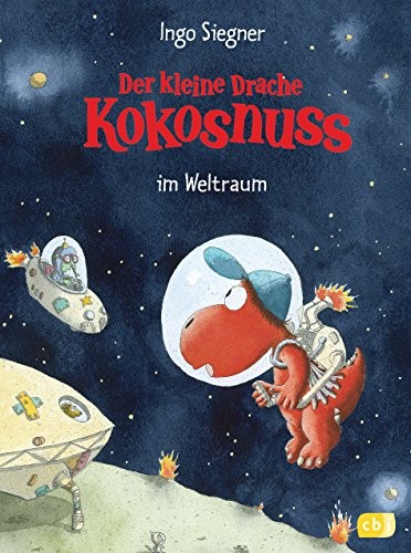 Ingo Siegner: Der kleien Drache Kokosnuss im Weltraum (Hardcover, 2012, Verlagsgruppe Random House GmbH)