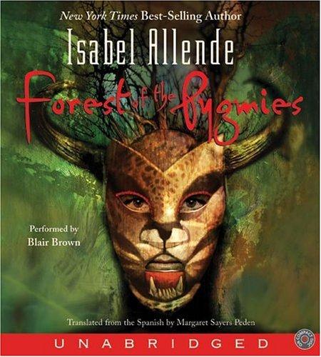 Isabel Allende: Forest of the Pygmies CD (2005, HarperChildrensAudio)