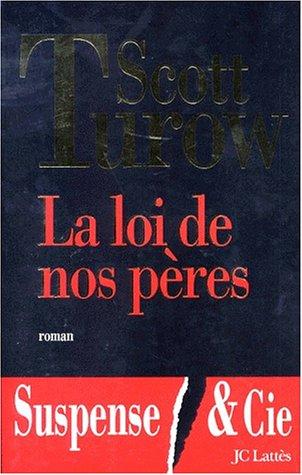 Scott Turow: La loi de nos pères (Paperback, 1998, J.-C. Lattès)