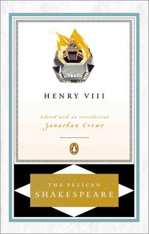 William Shakespeare: The Life of King Henry the Eighth (2001, Penguin Books)