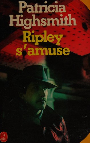 Patricia Highsmith: Ripley s ̓amuse (French language, 1974, Calmann-Lévy)