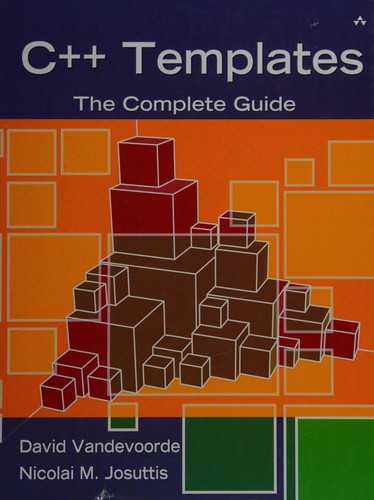 David Vandevoorde, Nicolai M. Josuttis: C++ templates (2003, Addison-Wesley)