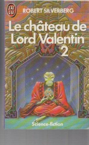 Robert Silverberg: Le Château de Lord Valentin (Paperback, French language, 2000, J'AI LU, J'ai lu)