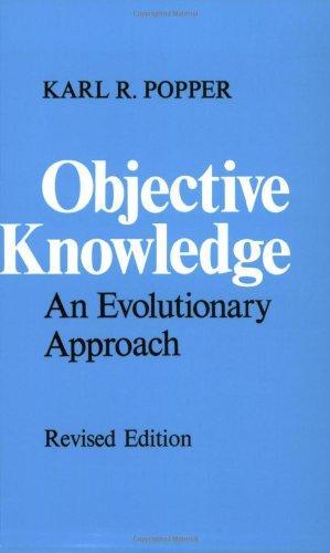 Karl Popper: Objective Knowledge (1979)
