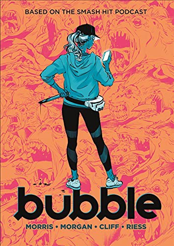 Sarah Morgan, Natalie Riess, Jordan Morris, Tony Cliff: Bubble (Hardcover, 2021, First Second)