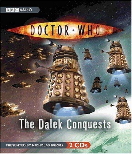 The Dalek Conquests (AudiobookFormat, 2007, BBC Audiobooks America)