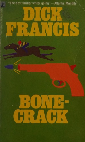 Dick Francis: Bone-Crack (Paperback, 1988, Pocket)